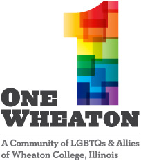 OneWheaton - A Community of LGBTQs and Allies of Wheaton College, Illinois